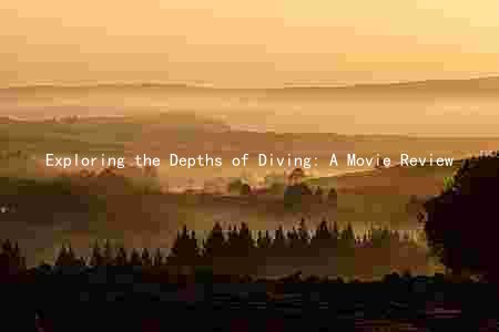 Exploring the Depths of Diving: A Movie Review