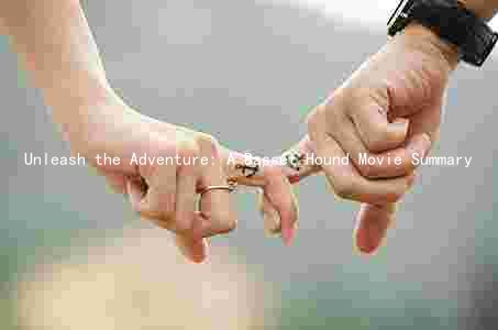 Unleash the Adventure: A Basset Hound Movie Summary