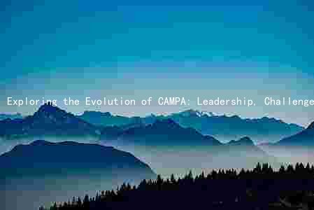 Exploring the Evolution of CAMPA: Leadership, Challenges, Opportunities, and Future Prospects in the Motion Picture Industry