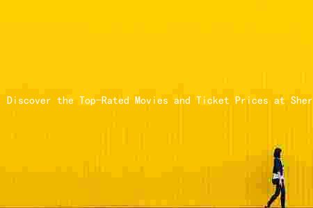 Discover the Top-Rated Movies and Ticket Prices at Sherman Oaks Galleria
