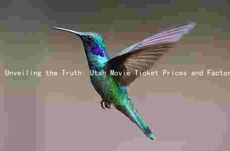 Unveiling the Truth: Utah Movie Ticket Prices and Factors Influencing Them