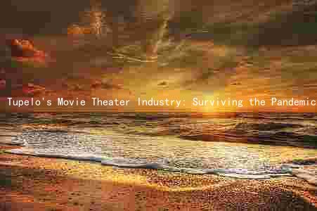Tupelo's Movie Theater Industry: Surviving the Pandemic and Thriving in the Streaming Age